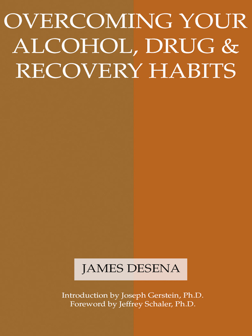 Title details for Overcoming Your Alcohol, Drug & Recovery Habits by James DeSena - Available